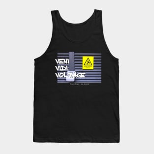 Veni Vidi Voltage - I came, I saw, I was shocked Tank Top